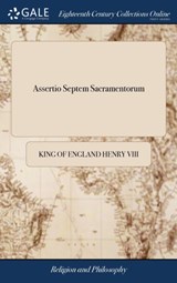 Assertio Septem Sacramentorum - King Of England Henry VIII - 9781385704400