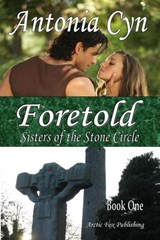 Foretold - Antonia Cyn - 9781386017912