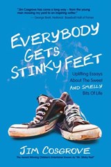 Everybody Gets Stinky Feet - Jim Cosgrove - 9781386037323