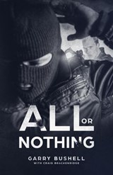 All or Nothing - Garry Bushell ; Craig Brackenridge - 9781386098928