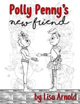 Polly Penny's New Friend - Lisa Arnold - 9781386145752