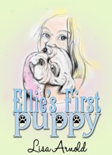 Ellie's First Puppy - Lisa Arnold - 9781386232629
