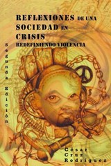Reflexiones De Una Sociedad En Crisis - Redefiniendo Violencia - César Cruz Rodríguez - 9781386256373