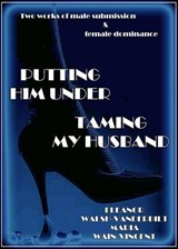Putting Him Under - Taming My Husband - Eleanor Walsh-Vanderbilt ; Maria Wain-Vincent - 9781386359517