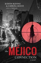 The Méjico Connection - Judy Blevins ; Carroll Multz - 9781386396536