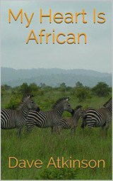 My Heart is African - Dave Atkinson - 9781386507338