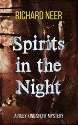 Spirits in the Night - Richard Neer - 9781386522928