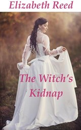 The Witch’s Kidnap - Elizabeth Reed - 9781386567547