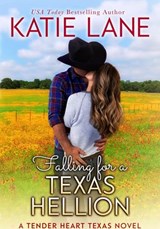 Falling for a Texas Hellion - Katie Lane - 9781386701910