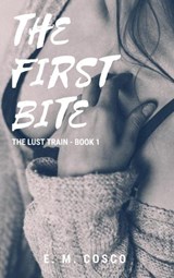 The First Bite - E. M. Cosco - 9781386809944