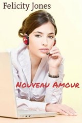 Nouveau Amour - Felicity Jones ; Icy Rivers ; B. Sting ; John Blandly - 9781386888826