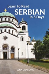 Learn to Read Serbian in 5 Days - Lena Dragovic - 9781386919285