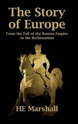 The Story of Europe - H E Marshall - 9781389390692