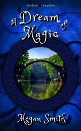 A Dream of Magic - J. Megan Smith - 9781393008880
