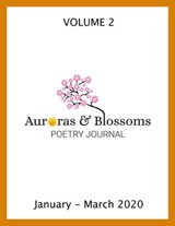 Auroras & Blossoms Poetry Journal: Issue 2 (January - March 2020) - Cendrine Marrouat ; David Ellis ; Daniel Lyons ; JD Estrada ; Jenn Ashton ; Philip Berry ; Marcia Conover ; Doug Croft ; Christine Herbstritt ; John C. Mannone ; Antonia Salinas Murguia ; Lynn White - 9781393082804