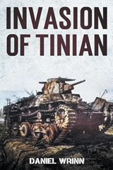 Invasion of Tinian - Daniel Wrinn - 9781393092025