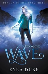 Riding The Wave - Kyra Dune - 9781393122494