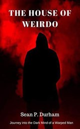 The House of Weirdo - Sean Patrick Durham - 9781393130680