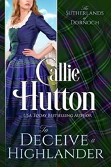 To Deceive a Highlander - Callie Hutton - 9781393130888