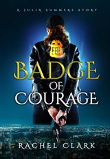 Badge of Courage - Rachel Clark - 9781393190561