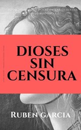 Dioses sin censura - RUBEN GARCIA - 9781393193456