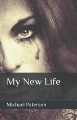 My New Life - Michael Paterson - 9781393212713