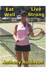 Eat Well Live Strong - ROBINSON,  Anthony - 9781393235613