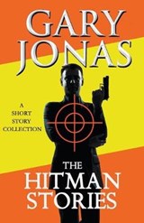 The Hitman Stories - Gary Jonas - 9781393259534
