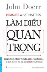 Làm Điều Quan Trọng - John Doerr - 9781393268611