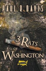 The Three Rats of Washington - Paul R Davis - 9781393269441