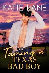 Taming a Texas Bad Boy - Katie Lane - 9781393282334