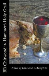 Hammer's Holy Grail - Billy Ray Chitwood - 9781393283393