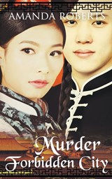 Murder in the Forbidden City - Amanda Roberts - 9781393292487