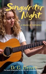 Songwriter Night: A Musical Romance - D. G. Driver - 9781393314318