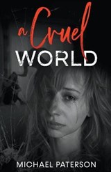 A Cruel World - Michael Paterson - 9781393326991