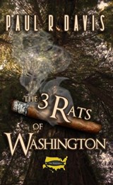 The Three Rats of Washington - Paul R Davis - 9781393362012