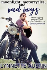 Moonlight, Motorcycles, and Bad Boys - Lynnette Austin - 9781393365723