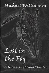 Lost In The Fog. - Michael Williamson - 9781393366638
