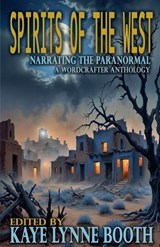 Spirits of the West - BOOTH,  Kaye Lynne ; Holden, Enid ; Rosch, Arthur - 9781393381488