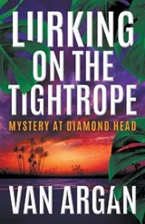 Lurking on the Tightrope - Van Argan - 9781393398394