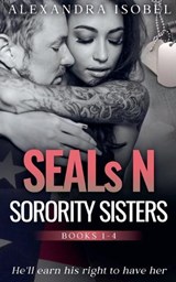 SEALs N Sorority Sisters - Alexandra Isobel - 9781393407379