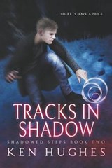 Tracks In Shadow - Ken Hughes - 9781393473657