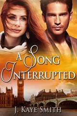A Song Interrupted - J. Kaye Smith - 9781393520559