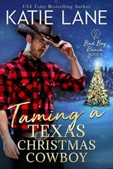 Taming a Texas Christmas Cowboy - Katie Lane - 9781393552802