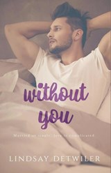 Without You - DETWILER,  Lindsay - 9781393557722