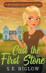 Cast the First Stone - S E Biglow - 9781393625155