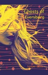 Ghosts of Eversburg - Juniper Black - 9781393634140
