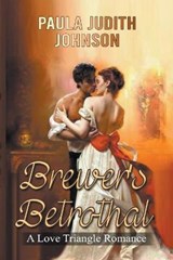 Brewer's Betrothal - Paula Judith Johnson - 9781393648727