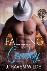 Falling for the Cowboy - J Raven Wilde - 9781393674627
