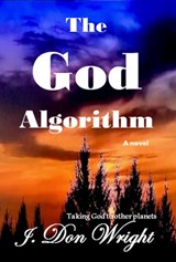 The God Algorithm - J. Don Wright - 9781393731559